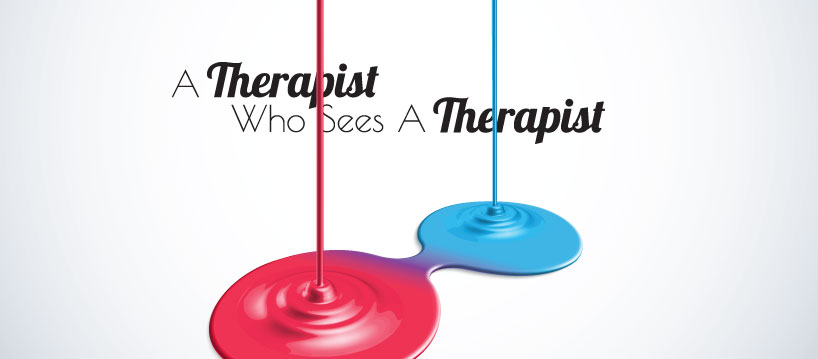 A Therapist who sees a Therapist